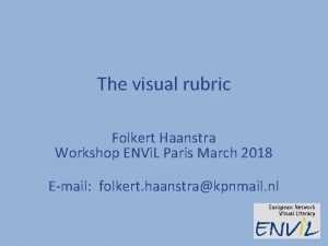 The visual rubric Folkert Haanstra Workshop ENVi L