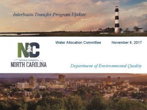 Interbasin Transfer Program Update Water Allocation Committee November