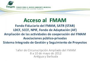 Acceso al FMAM Fondo Fiduciario del FMAM SATR