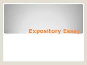 Which type of essay explains, informs, defines?
