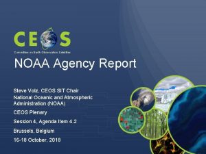 Committee on Earth Observation Satellites NOAA Agency Report