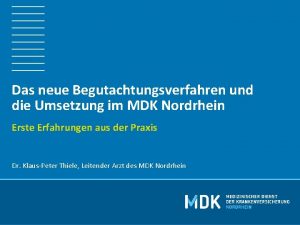 Das neue Begutachtungsverfahren und die Umsetzung im MDK