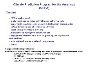 Climate Prediction Program for the Americas CPPA Outline