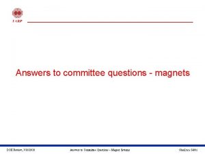 Answers to committee questions magnets DOE Review 7162010