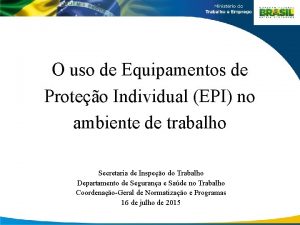 O uso de Equipamentos de Proteo Individual EPI