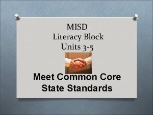 MISD Literacy Block Units 3 5 Meet Common