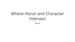 Where Honor and Character Intersect CH 3 1