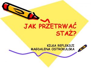 JAK PRZETRWA STA KILKA REFLEKSJI MAGDALENA OSTROKULSKA ROZPORZDZENIE