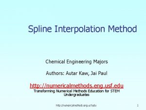 Spline Interpolation Method Chemical Engineering Majors Authors Autar