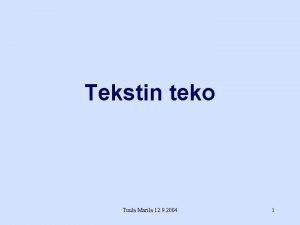 Tekstin teko Tuula Marila 12 9 2004 1