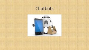 Chatbots What is it Le Chat bot No