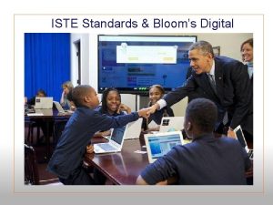 ISTE Standards Blooms Digital Taxonomy Module Objectives Teachers