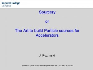 Sourcery or The Art to build Particle sources