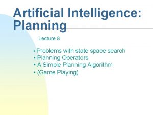 Artificial Intelligence Planning Lecture 8 Problems with state