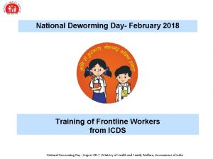 National Deworming Day February 2018 Training of Frontline