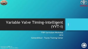 Variable Valve Timingintelligent VVTi TTEP Curriculum Workshop 2014