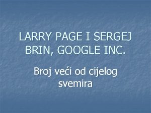 LARRY PAGE I SERGEJ BRIN GOOGLE INC Broj