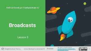 Android Developer Fundamentals V 2 Broadcasts Lesson 5