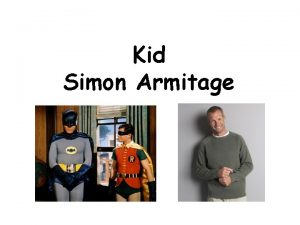 Kid Simon Armitage Kid Consider whether Robin has