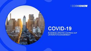 COVID19 BUSINESS UPDATE ANTRAG AUF UNTERSTTZUNGSKREDIT PERFORMANCE VOR