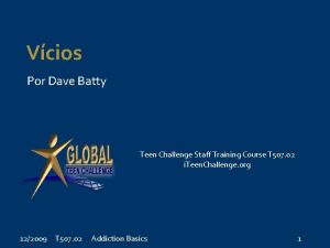 Vcios Por Dave Batty Teen Challenge Staff Training
