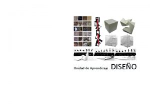 Unidad de Aprendizaje DISEO Elaboracin de material didctico