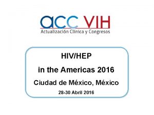 HIVHEP in the Americas 2016 Ciudad de Mxico