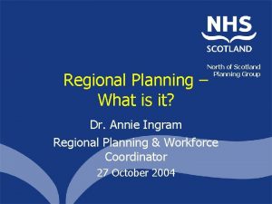 North of Scotland Planning Group Regional Planning What