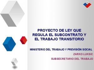 PROYECTO DE LEY QUE REGULA EL SUBCONTRATO Y