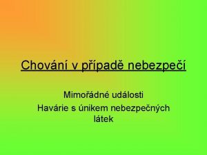 Chovn v ppad nebezpe Mimodn udlosti Havrie s