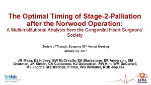 The Optimal Timing of Stage2 Palliation after the