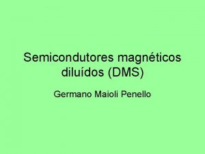 Semicondutores magnticos diludos DMS Germano Maioli Penello Semicondutor