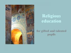 Religious education for gifted and talented pupils Identifying