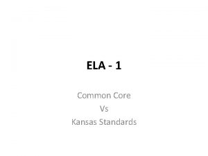 ELA 1 Common Core Vs Kansas Standards DOMAIN