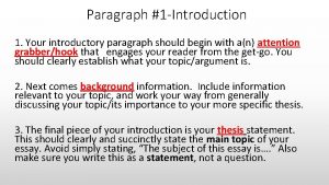 Paragraph 1 Introduction 1 Your introductory paragraph should