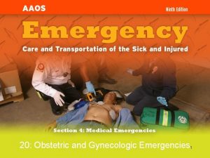 20 Obstetric and Gynecologic Emergencies 1 Cognitive Objectives