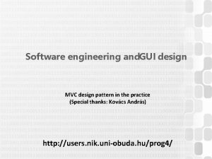 Software engineering and GUI design MVC design pattern