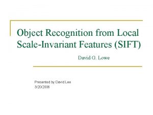 Object Recognition from Local ScaleInvariant Features SIFT David