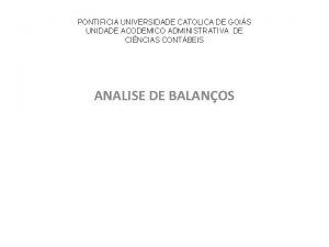 PONTIFICIA UNIVERSIDADE CATOLICA DE GOIS UNIDADE ACODEMICO ADMINISTRATIVA