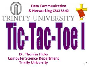 Data Communication Networking CSCI 3342 Dr Thomas Hicks