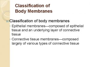 Classification of body membranes
