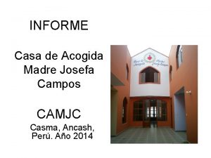 INFORME Casa de Acogida Madre Josefa Campos CAMJC