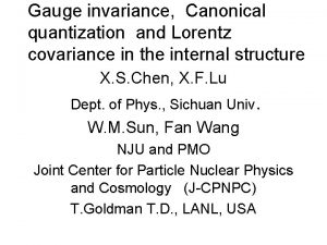 Gauge invariance Canonical quantization and Lorentz covariance in