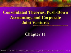 Consolidated Theories PushDown Accounting and Corporate Joint Ventures