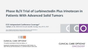 Phase IbII Trial of Lurbinectedin Plus Irinotecan in