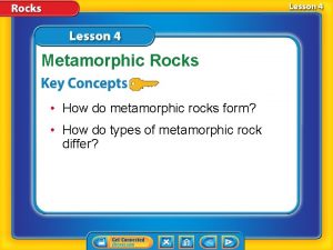 Metamorphic Rocks How do metamorphic rocks form How