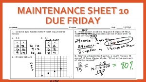 MAINTENANCE SHEET 10 DUE FRIDAY Maintenance Sheet 9
