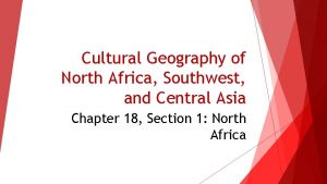 Cultural Geography of North Africa Southwest and Central
