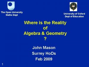 The Open University Maths Dept University of Oxford