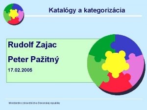Katalgy a kategorizcia Rudolf Zajac Peter Paitn 17
